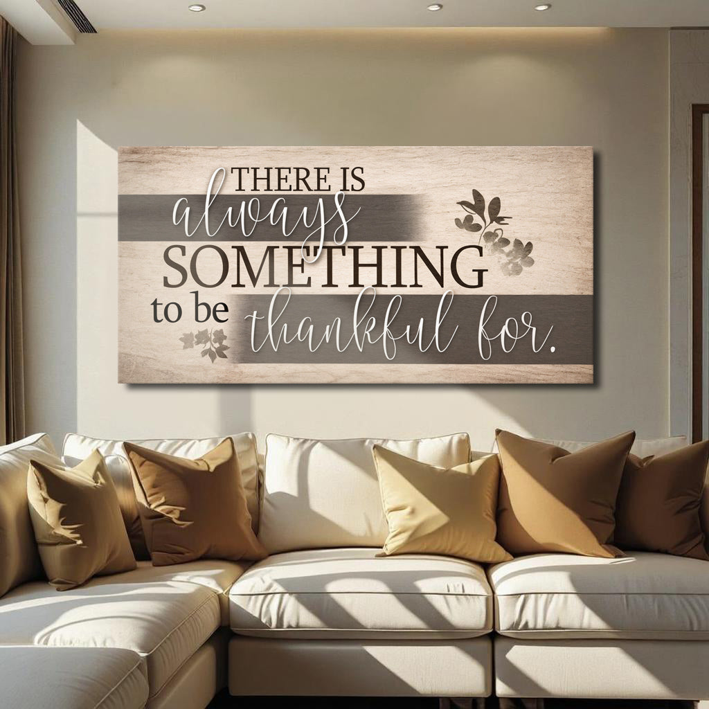 Something To Be Thankful Faith Wall Sign