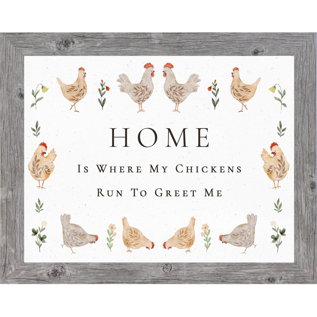 Home Is Where My Chickens Run To Greet Me – Farmhouse Chicken Wall Art – Rustic Kitchen Decor