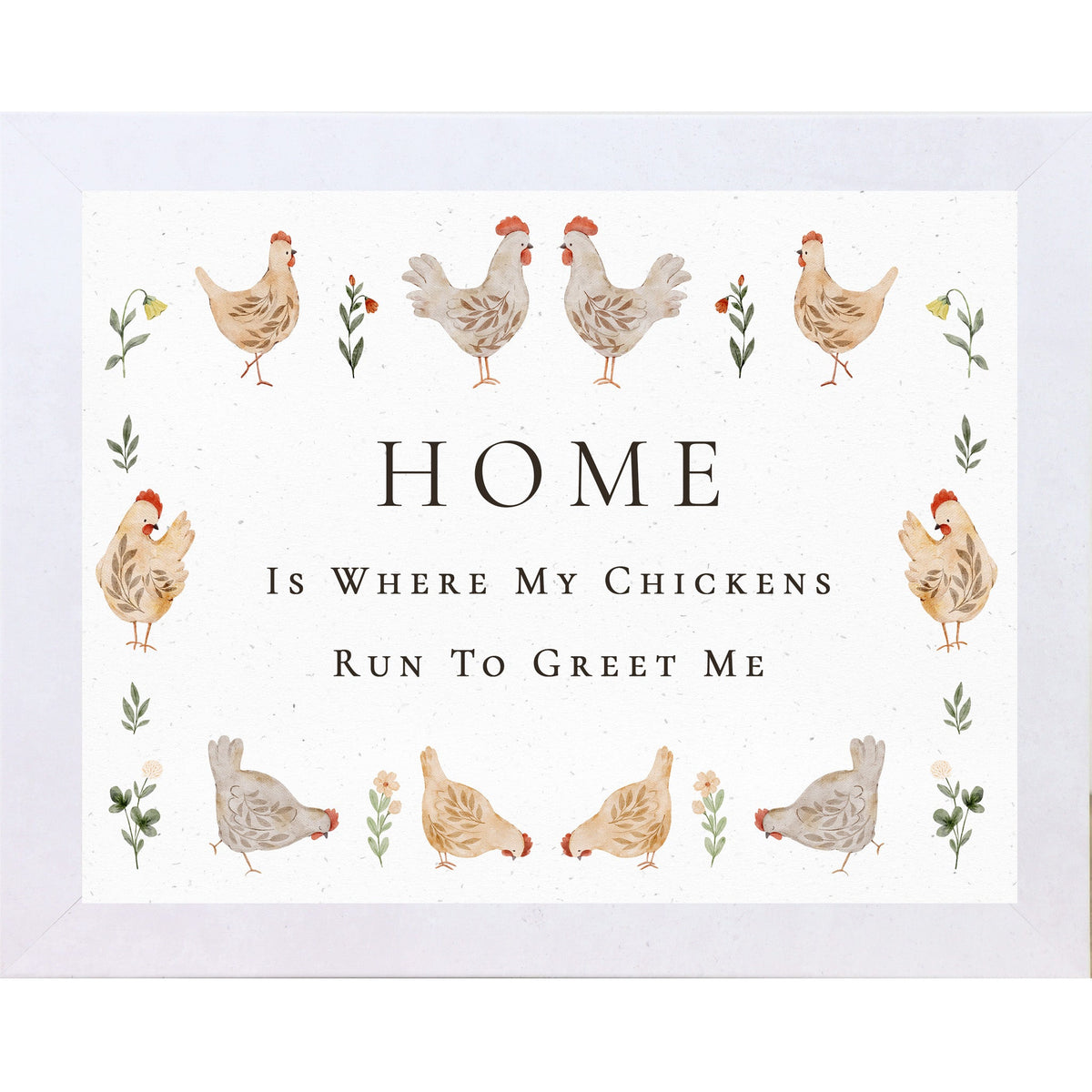 Home Is Where My Chickens Run To Greet Me – Farmhouse Chicken Wall Art – Rustic Kitchen Decor